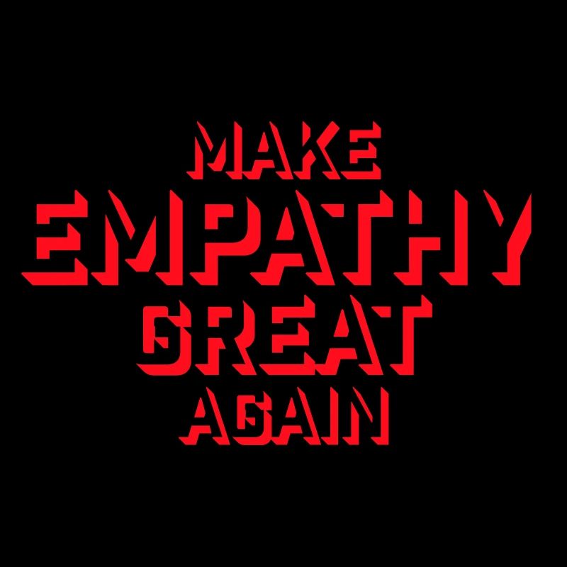 Make Empathy Great Again Politisch Statement Hoffn