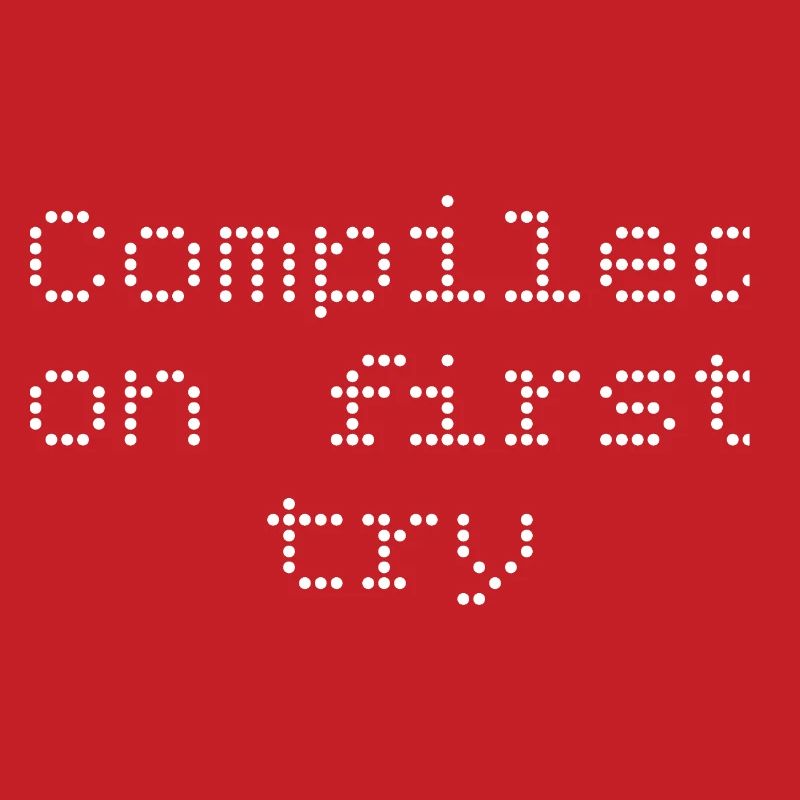 Compiled first try