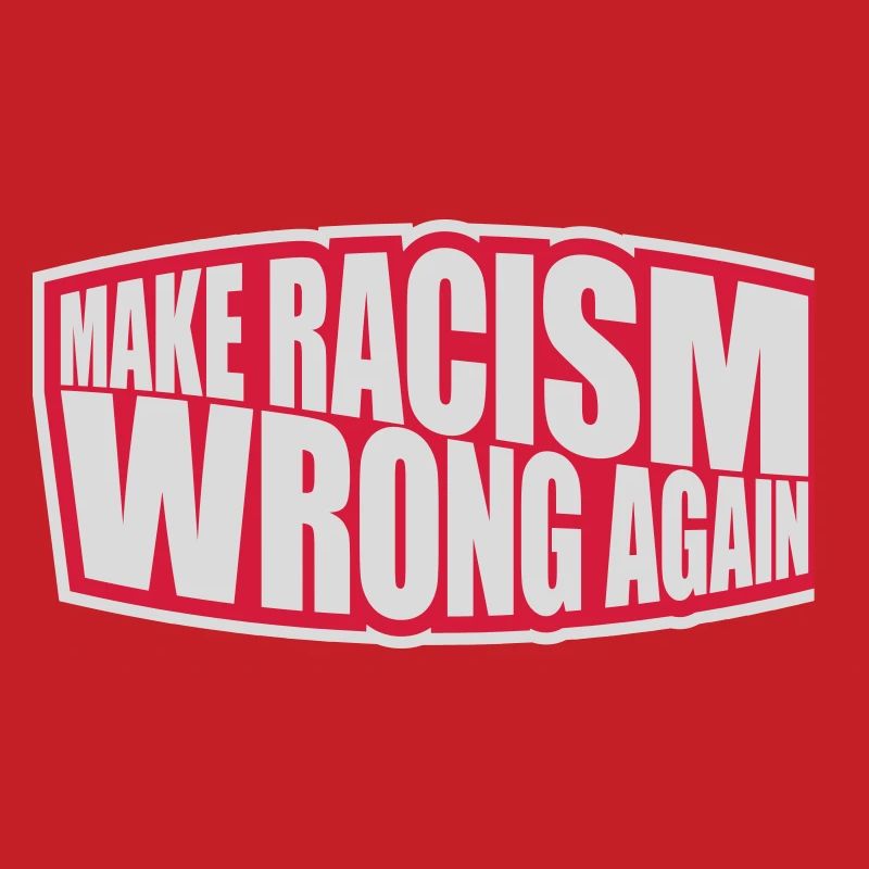 make racism wrong again