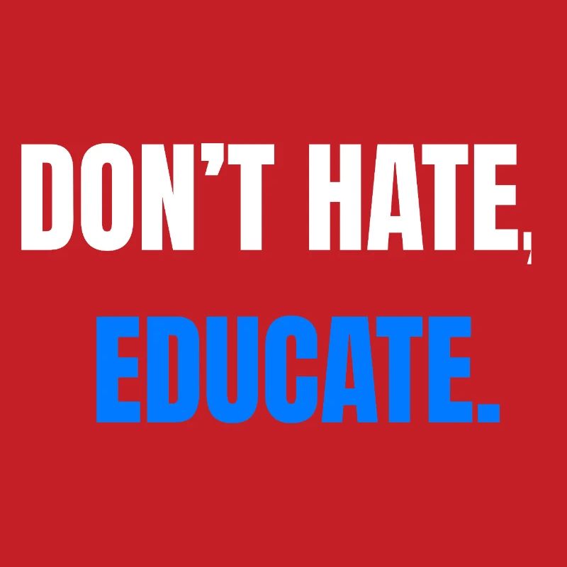 Don't Hate Educate – Statement