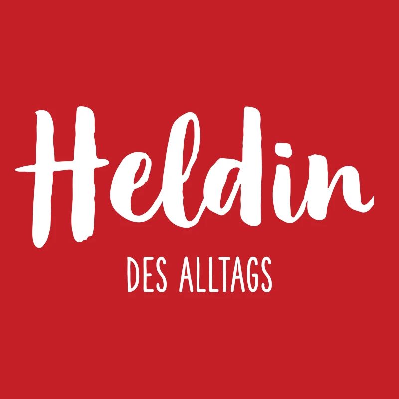 Heldin des Alltags – Starkes Statement Textdesign