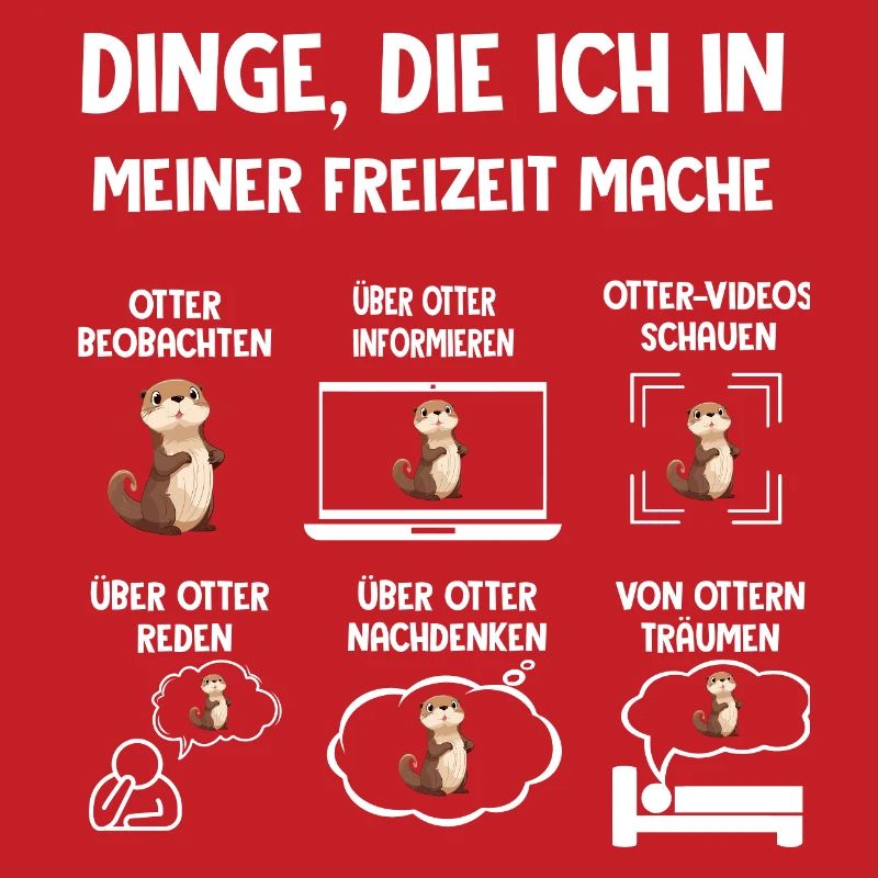 Dinge Die Ich In Meiner Freizeit Mache OTTER