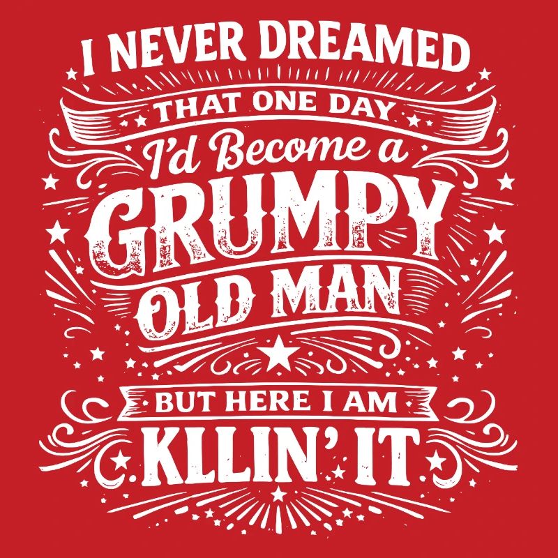Grumpy Old Man Killin It Funny Retro Saying
