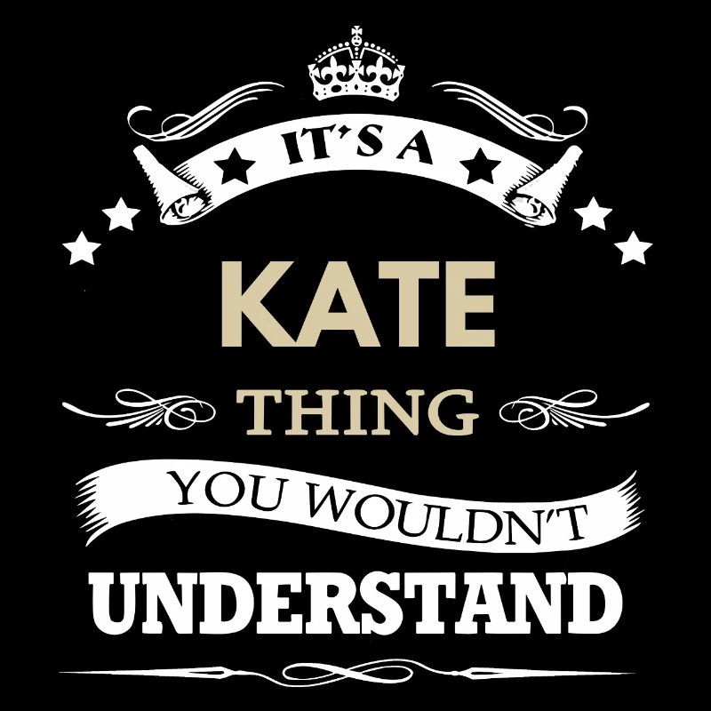 C’est une chose de Kate que tu ne comprendrais pas drôle.