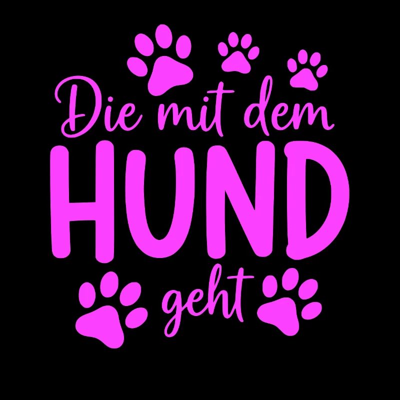 Die mit dem Hund geht Spruch Gassi gehen