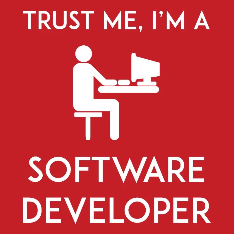 Trust Me I'm a Software Developer