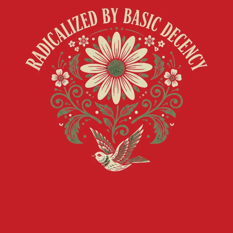Radicalized By Basic Decency Quote Shirt Sticker