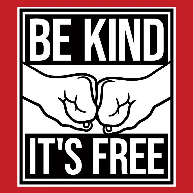 Be Kind It's Free Kindness Statement Saying