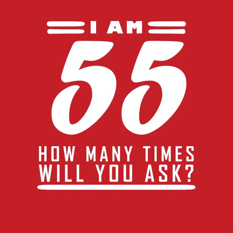 Ich bin 55 – 55. Geburtstag Geschenk