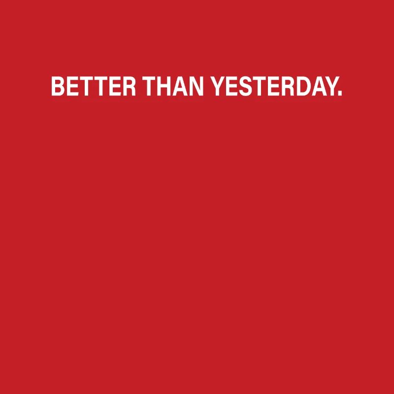 Better Than Yesterday Training Running Focus Success
