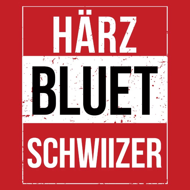 Härzbluetschwiizer Schwiizer Schweizer