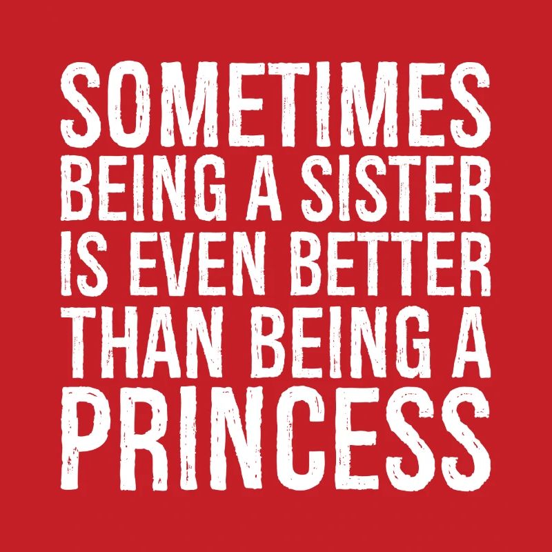 sometimes being a sister is even bettere than