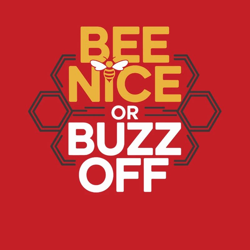 Bee Beekeeper Bee Nice Or Buzz Off Beekeeper