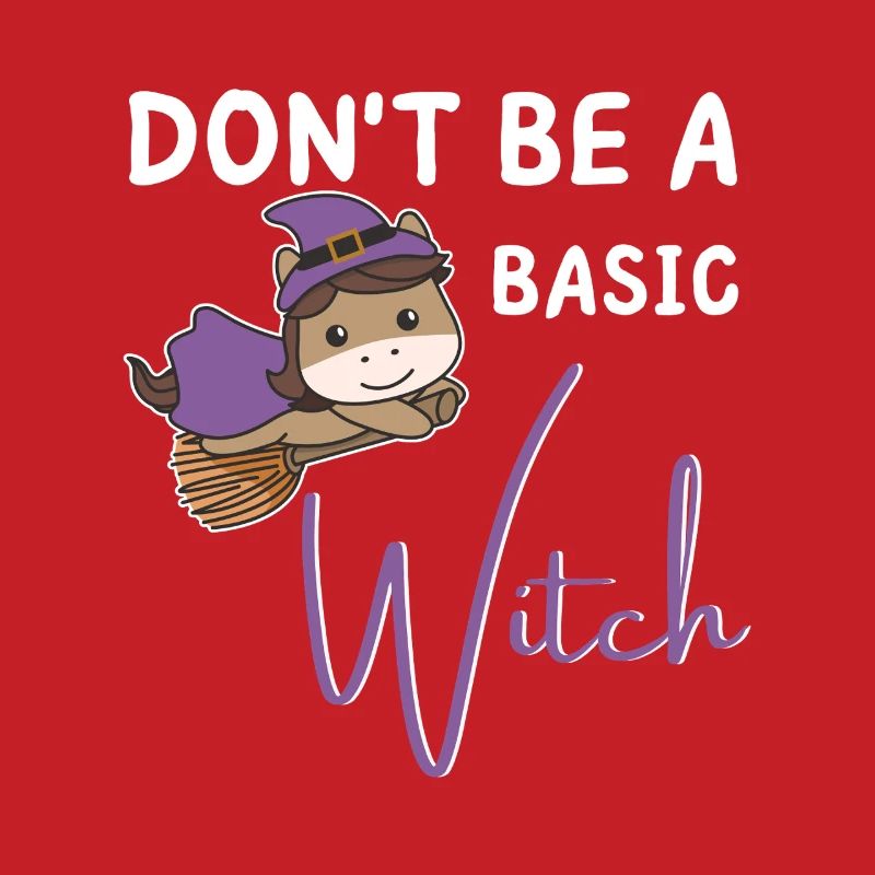 Pferd Halloween Hexe Hexen don't be a basic witch