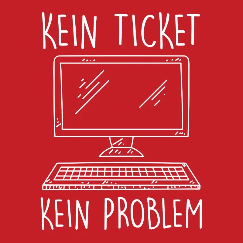 Support IT PAS DE TICKET PAS DE PROBLÈME Drôle