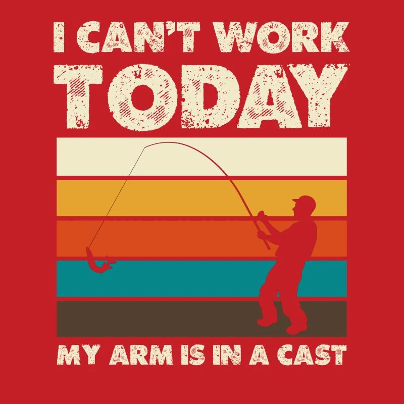 I can't work today Arm in a cast