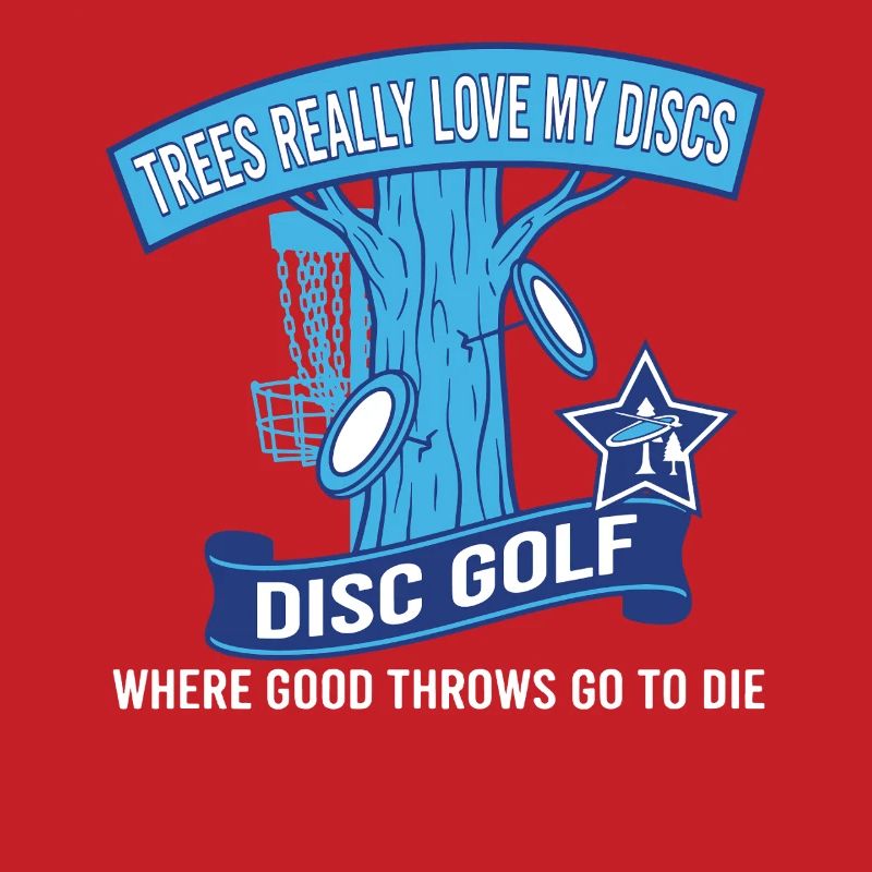 Trees Really Love My Discs Disc Golf Throws