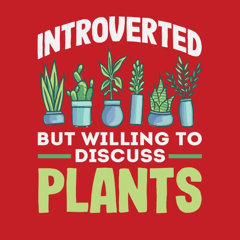 Introvert Discuss Plants