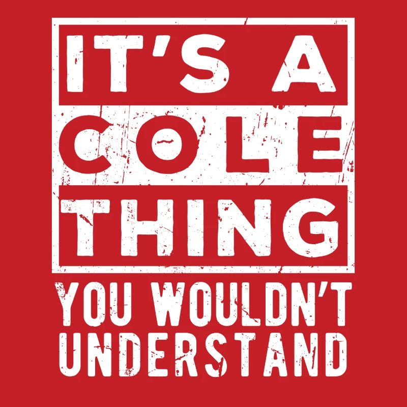 It’s A Cole Thing You Wouldn’t Understand
