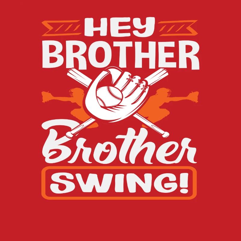 Hey Bruder Swing Baseball Spruch