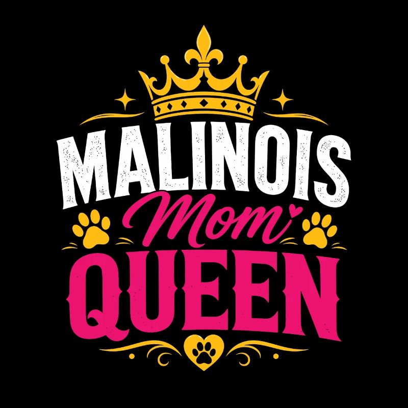 Malinois Mom Queen