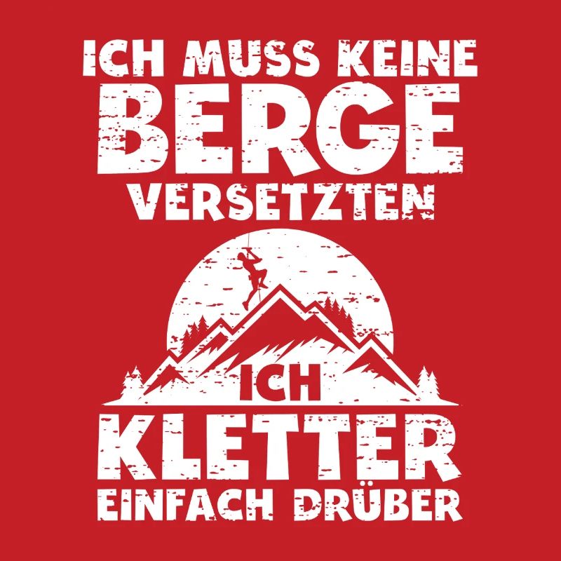 Kletter Geburtstags-Geschenk – Ich kletter drüber