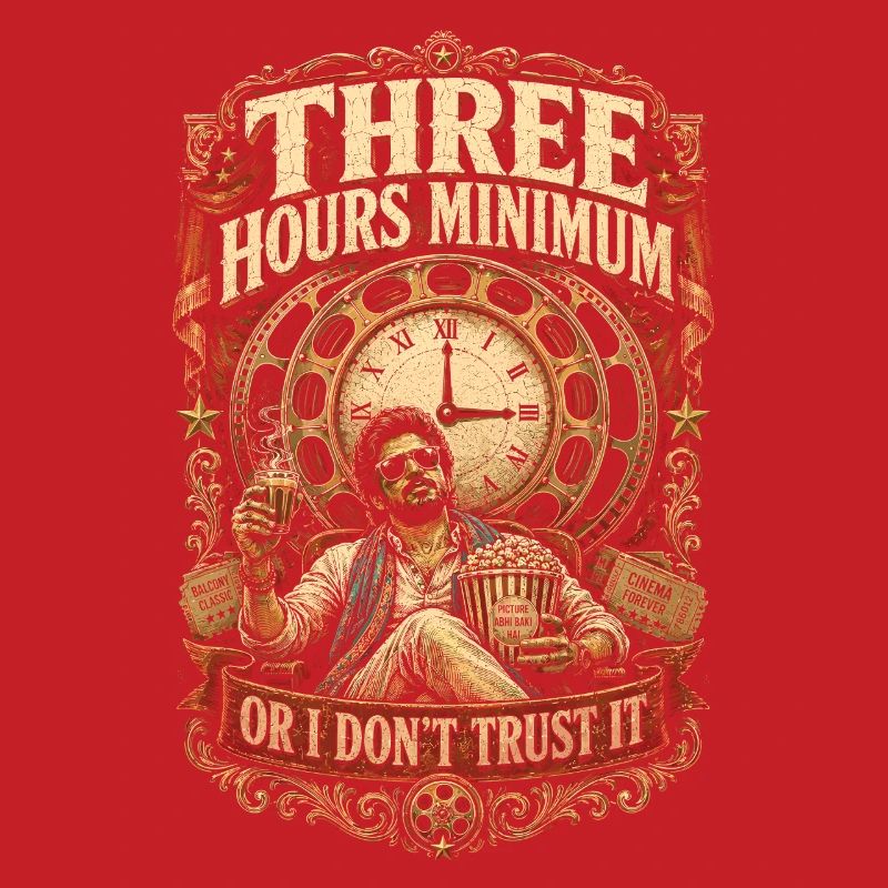 Bollywood Three Hours Minimum Or I Dont Trust It