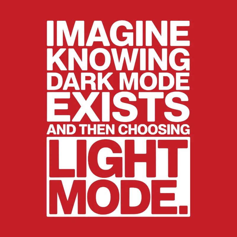 Le mode sombre existe Programmeur IT Nerd Coder Office
