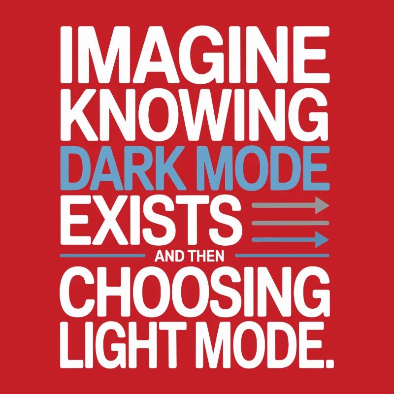 Le mode sombre existe Programmeur IT Nerd Coder Office