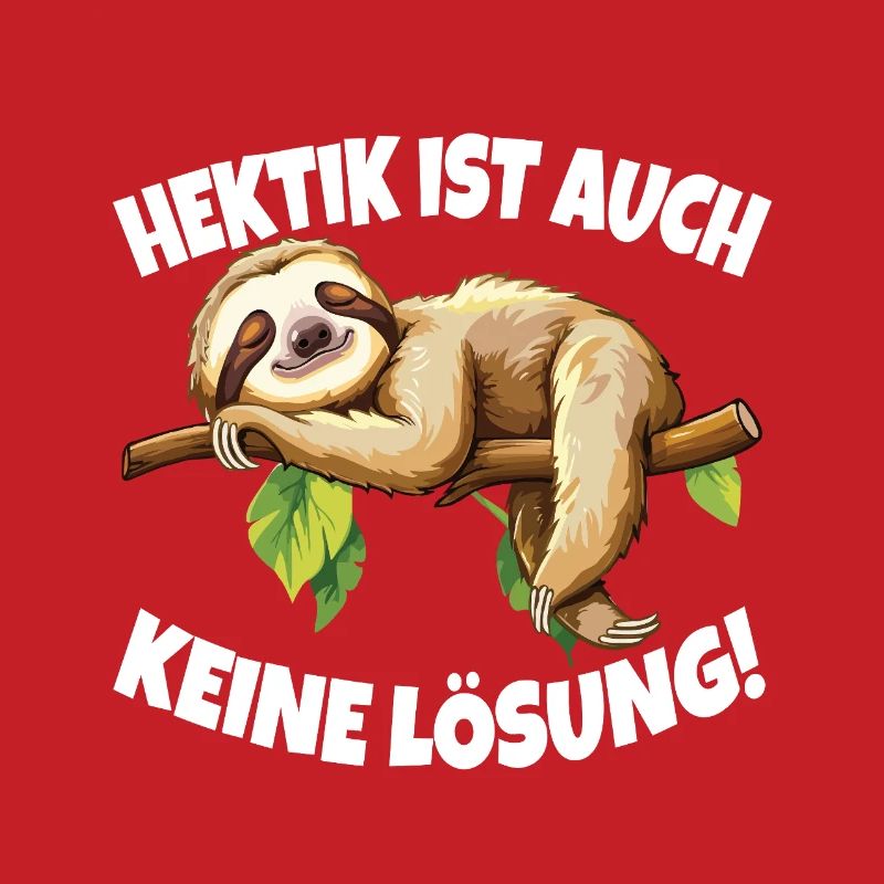 Hectic is also not a solution Sloth