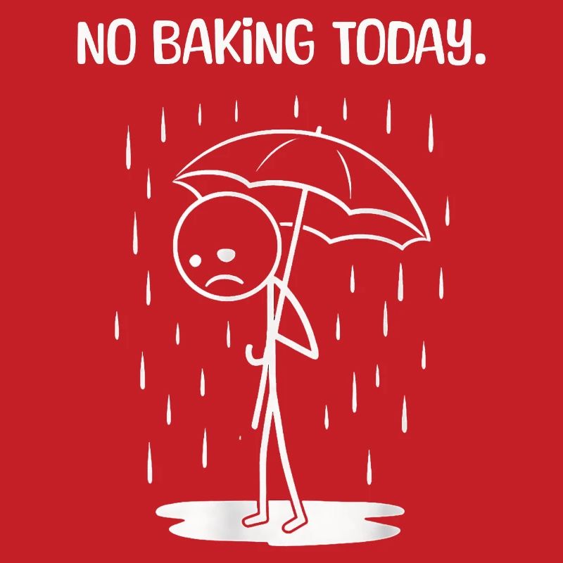 Funny today unfortunately no BAking
