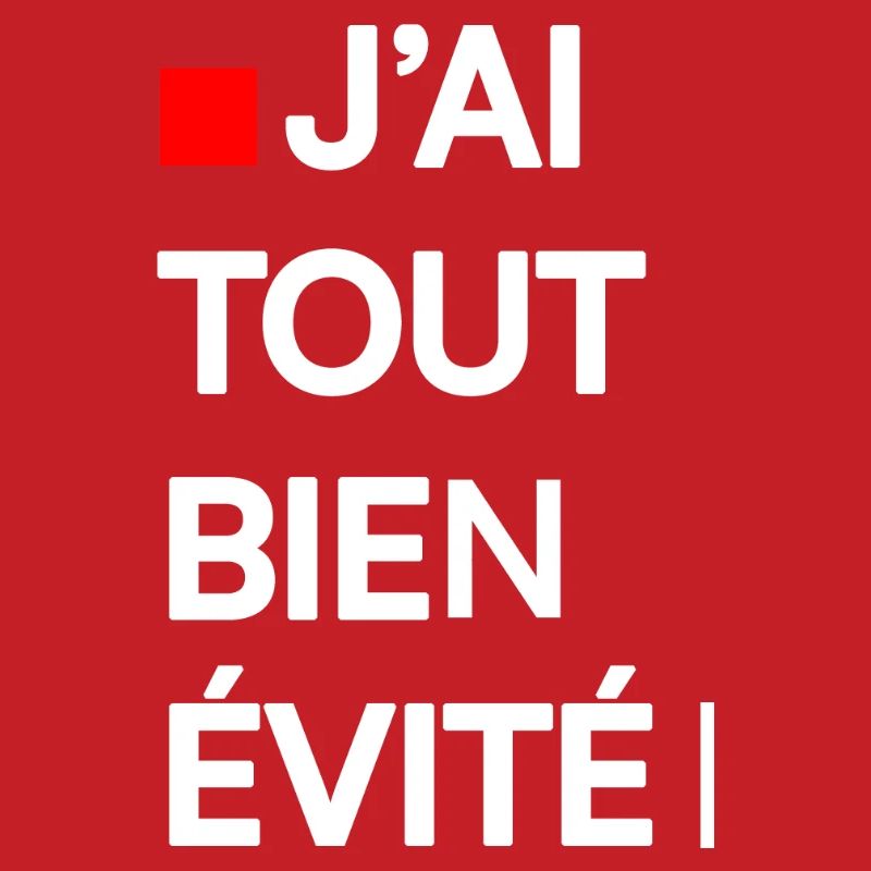 J’AI TOUT BIEN ÉVITÉ | Humour autodérision