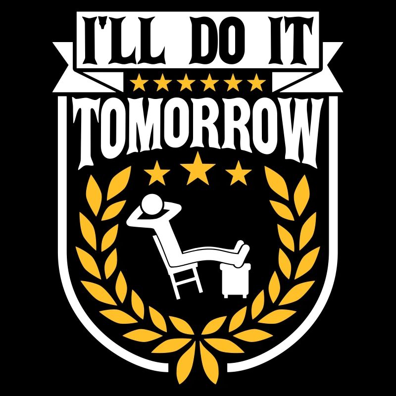 do it tomorrow Zitat