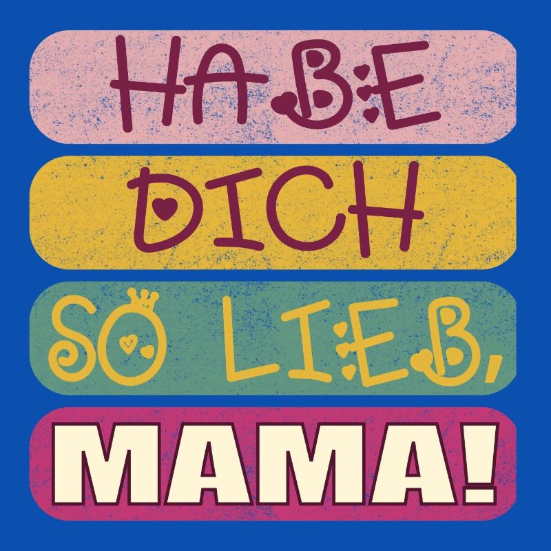HABE DICH SO LIEB MAMA - MUTTERTAGSSPRÜCHE
