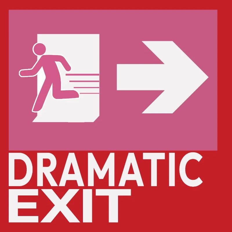 Dramatic Exit Funny Statement Minimal Grafik