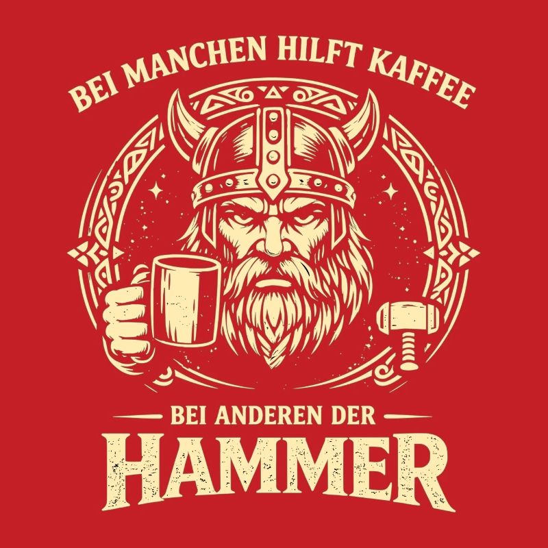 Kaffee oder Hammer Wikinger Spruch mit Humor