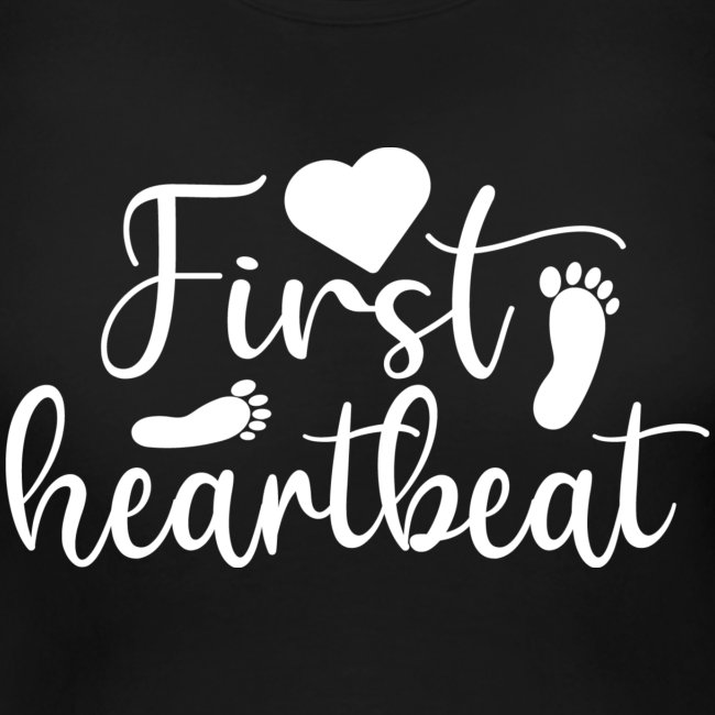 First heartbeat (zweite Version)