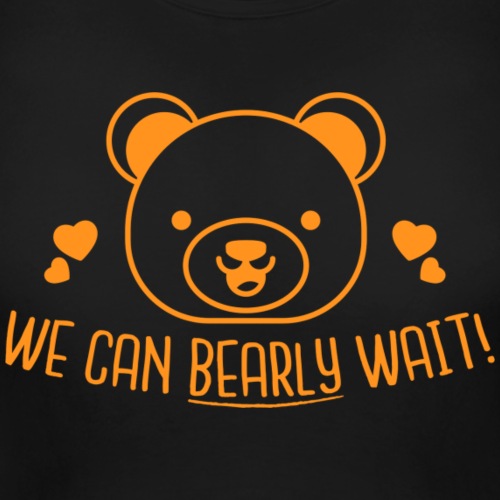 We Can Bearly Wait - Frauen Schwangerschafts-T-Shirt