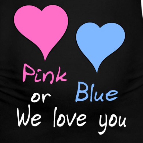 Pink or Blue we love you - Frauen Schwangerschafts-T-Shirt