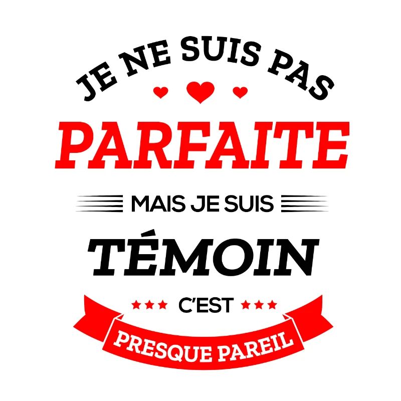 TÉMOIN PARFAITE