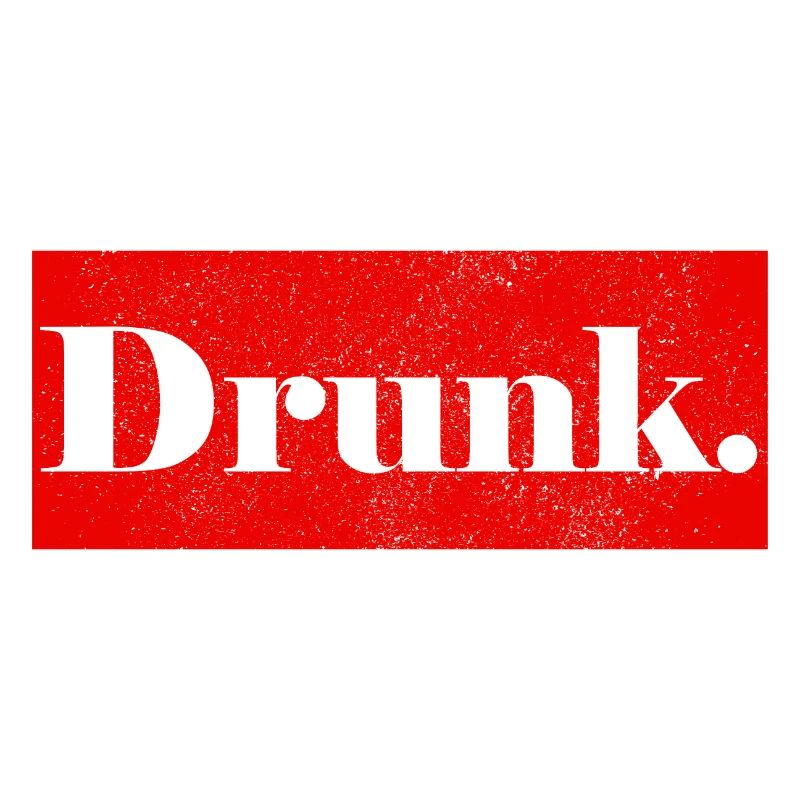 Drunk