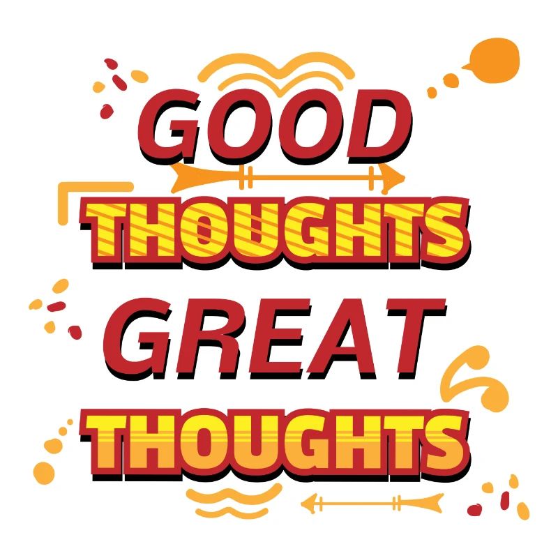 Good thoughts great thoughts Yellow text art