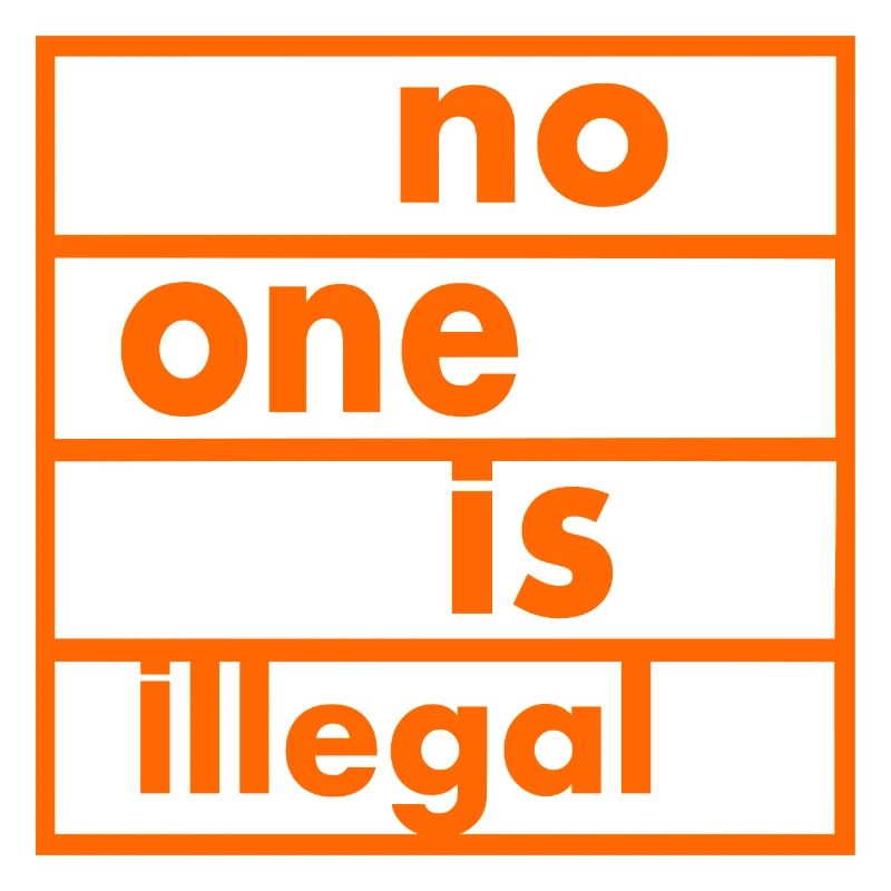 No one is illegal