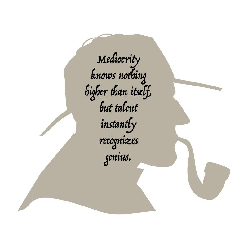 Talent instantly recognizes genius Sherlock quote.