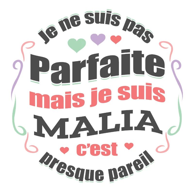 MALIA PARFAITE - PRENOM MALIA