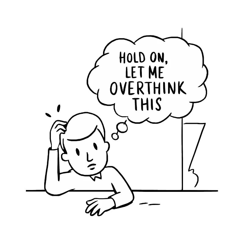 Overthink-Modus aktiviert
