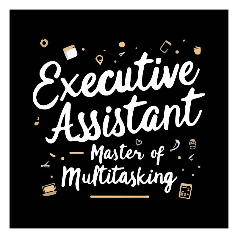 Executive Assistant Master of Multitasking