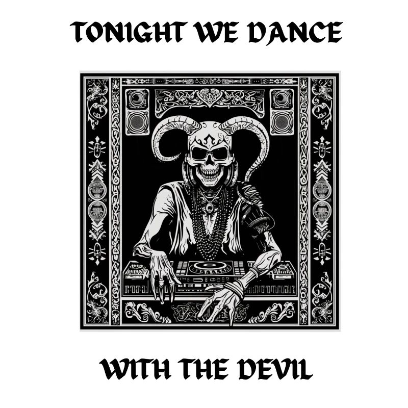 Tonight we dance with the Devil - Techno Design