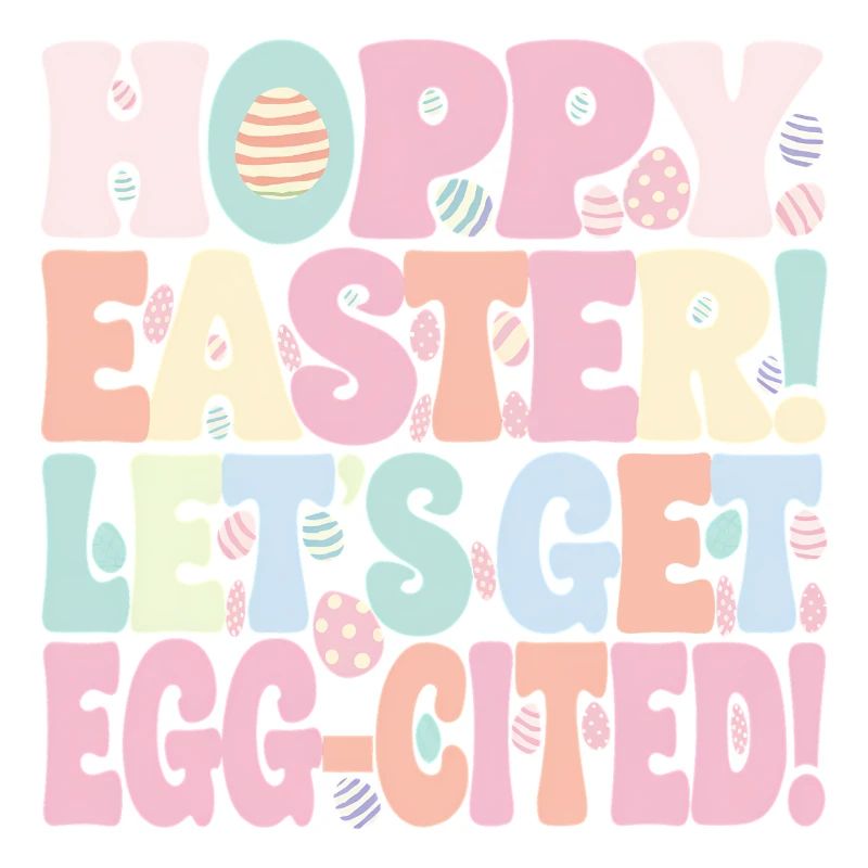 Hoppy Eatster Lets Get Eggcited Easter Gift