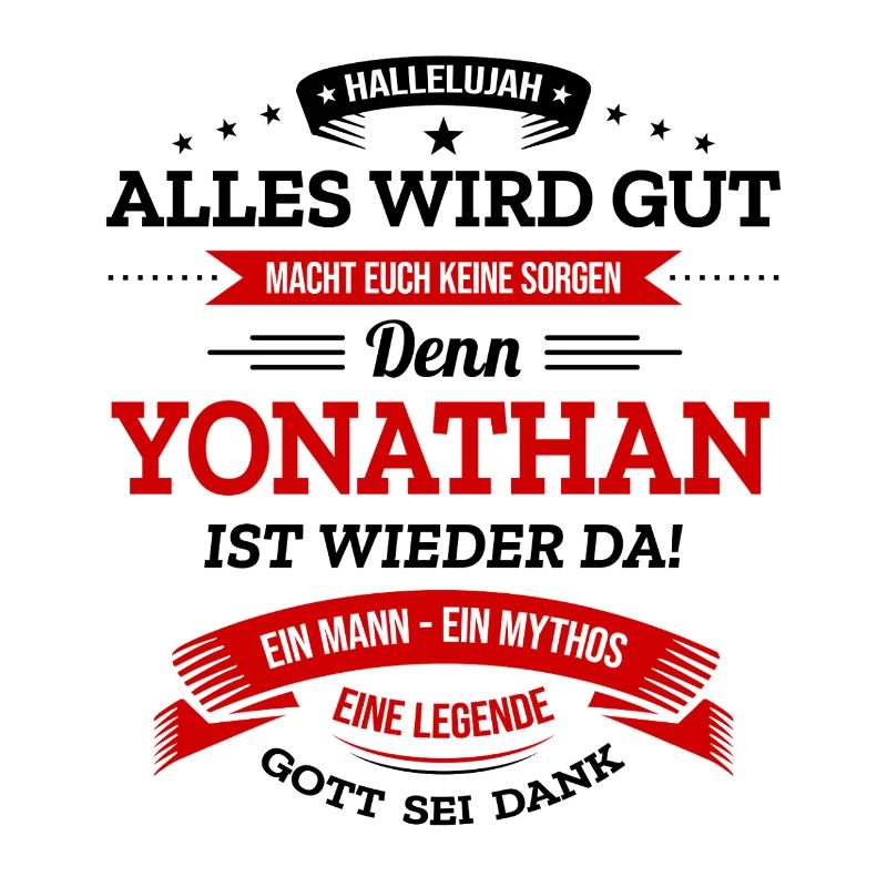 ALLES WIRD GUT, DIE LEGENDE YONATHAN IST DA